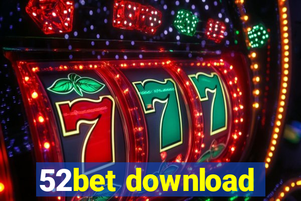 52bet download