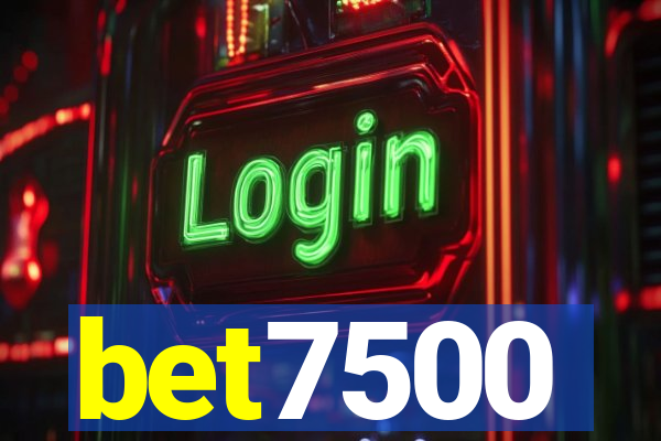 bet7500