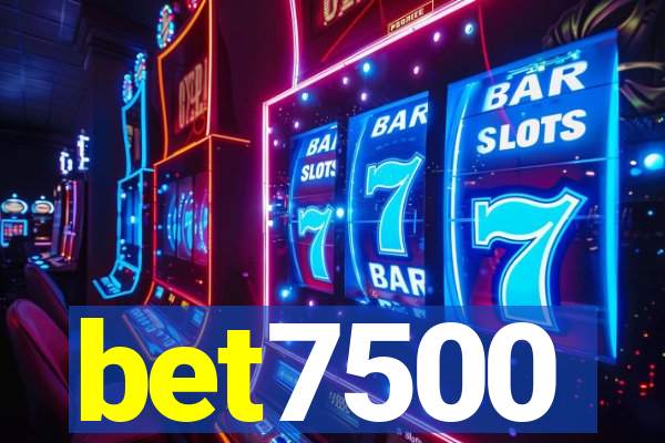 bet7500