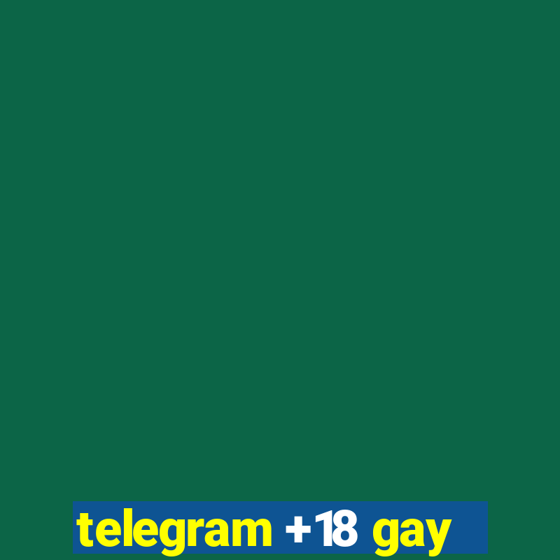 telegram +18 gay