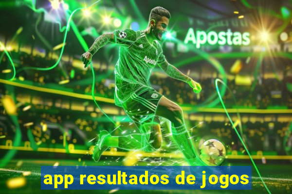 app resultados de jogos