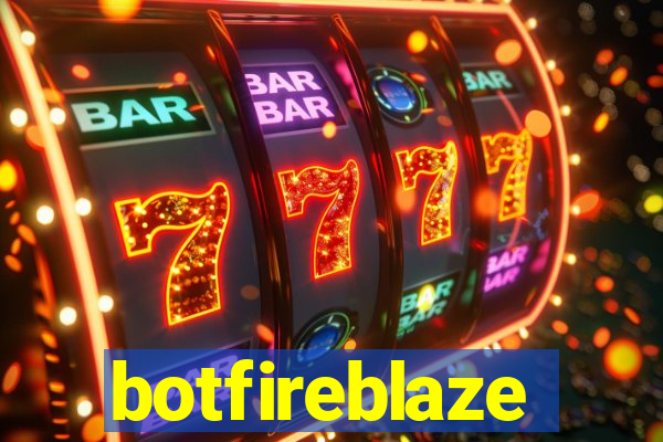 botfireblaze