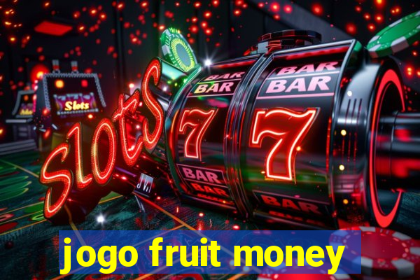 jogo fruit money