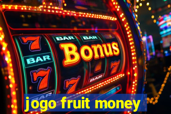 jogo fruit money