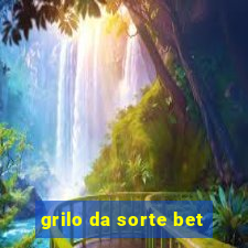 grilo da sorte bet