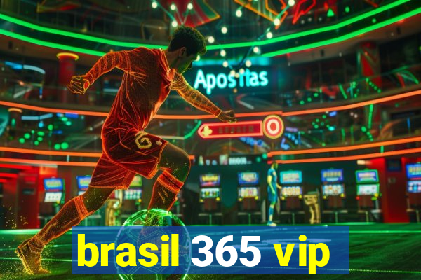 brasil 365 vip