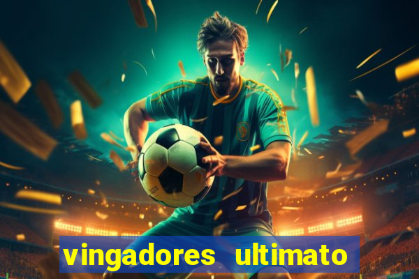 vingadores ultimato dublado download