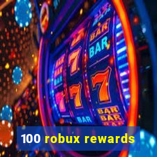 100 robux rewards