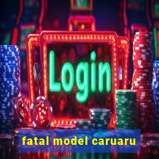 fatal model caruaru