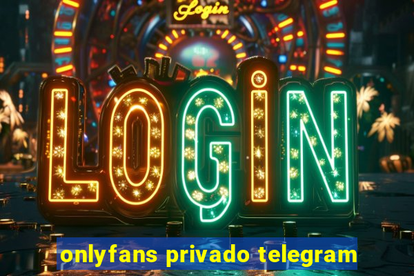 onlyfans privado telegram