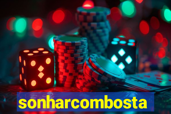 sonharcombosta