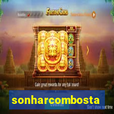 sonharcombosta