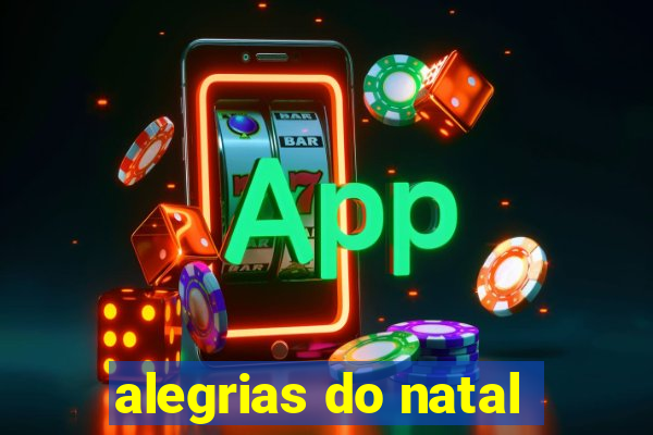 alegrias do natal