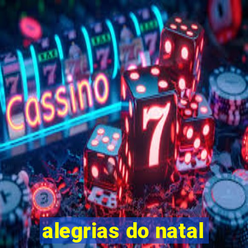 alegrias do natal