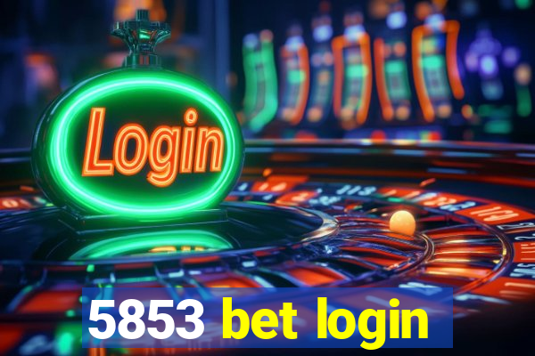 5853 bet login