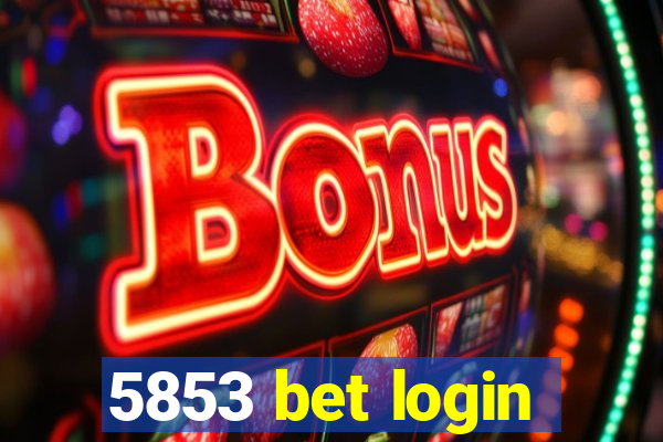 5853 bet login