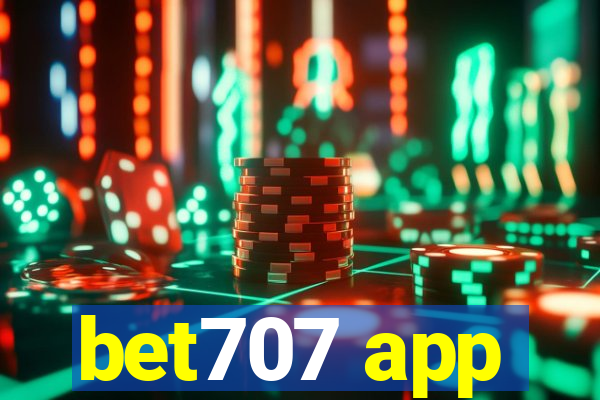 bet707 app