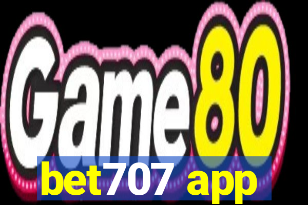 bet707 app