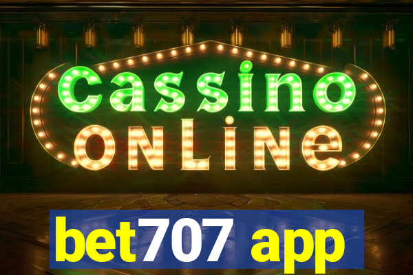 bet707 app