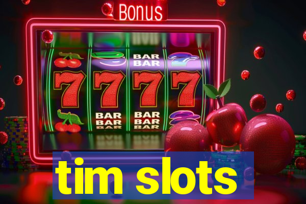 tim slots