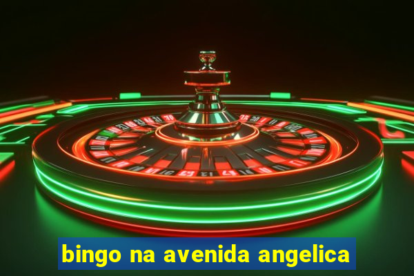 bingo na avenida angelica