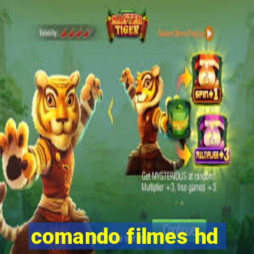 comando filmes hd