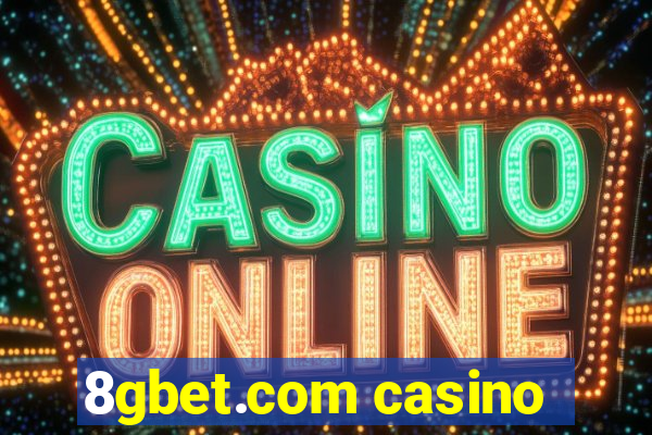 8gbet.com casino