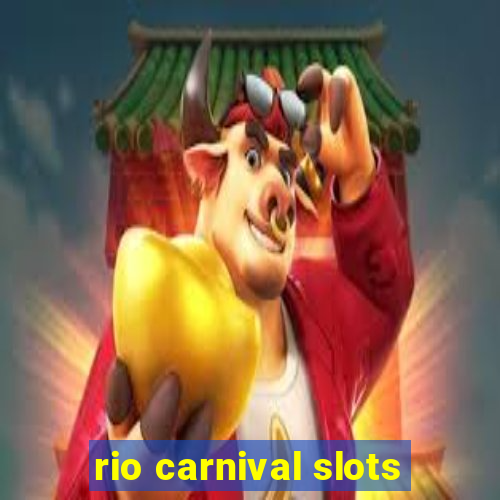 rio carnival slots