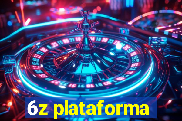 6z plataforma