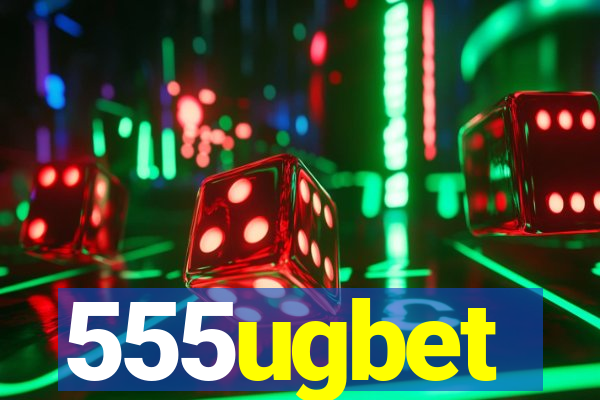 555ugbet