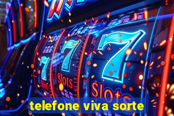 telefone viva sorte