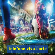 telefone viva sorte