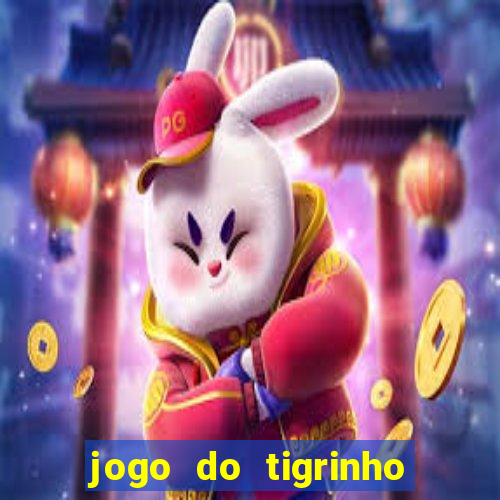 jogo do tigrinho aposta minima