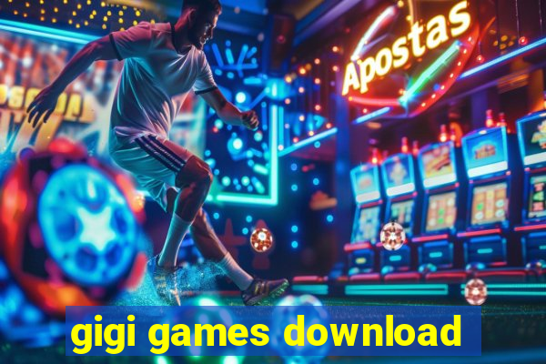 gigi games download