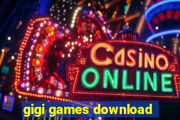 gigi games download