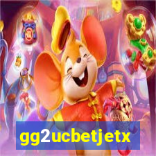 gg2ucbetjetx