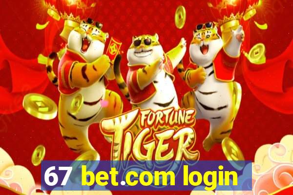 67 bet.com login