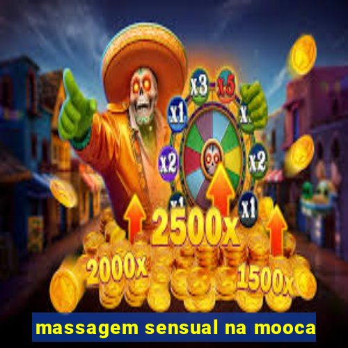 massagem sensual na mooca