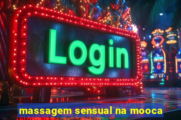 massagem sensual na mooca