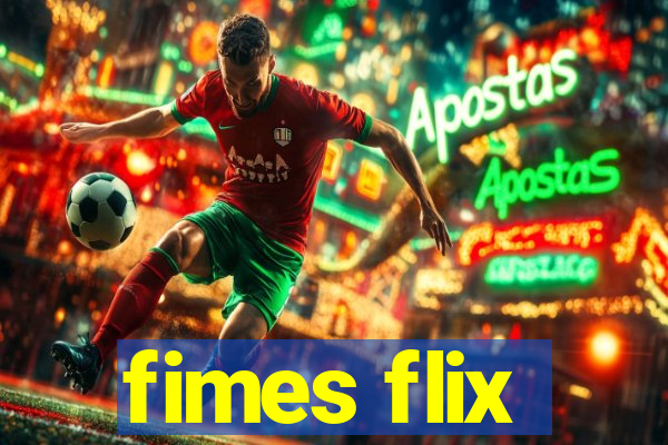 fimes flix