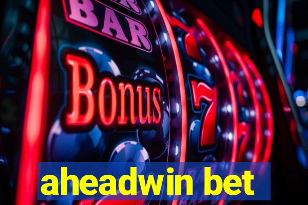 aheadwin bet