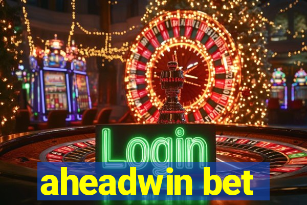 aheadwin bet