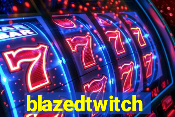 blazedtwitch