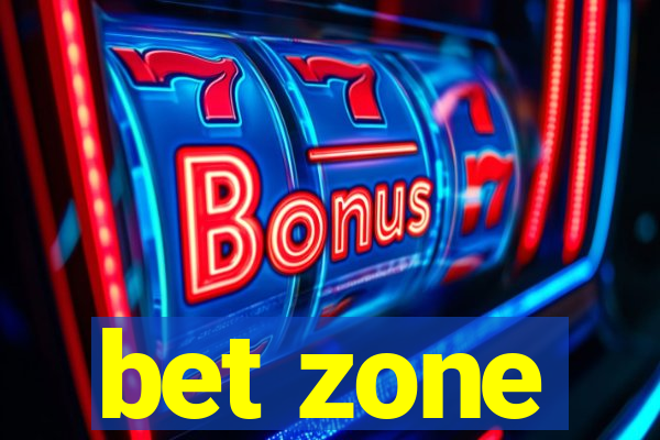 bet zone