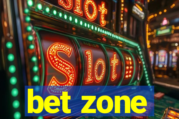 bet zone