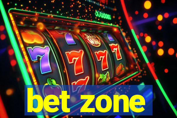 bet zone