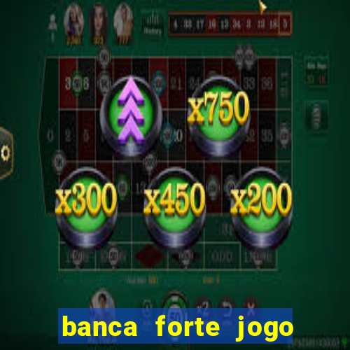 banca forte jogo do bicho app