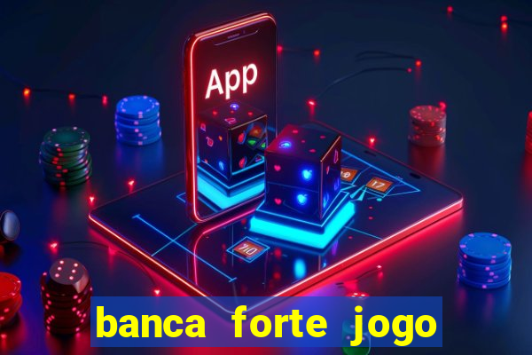 banca forte jogo do bicho app