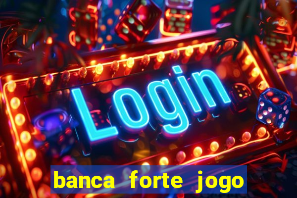 banca forte jogo do bicho app