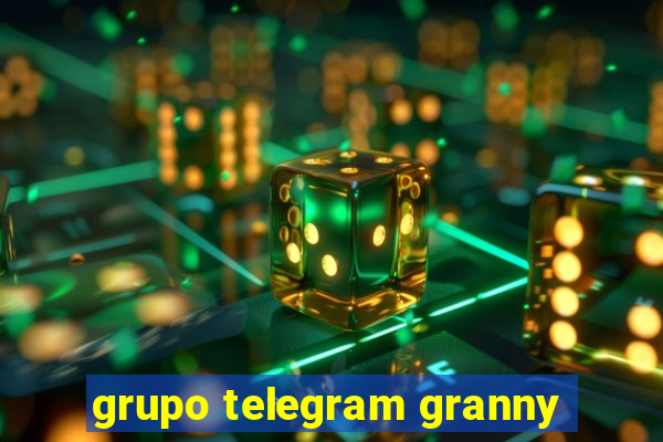 grupo telegram granny